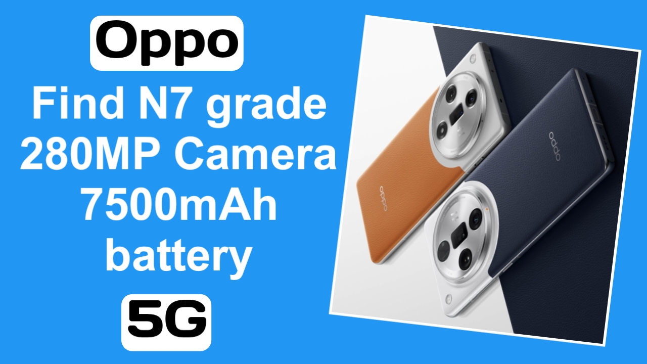 Oppo Find N7 Review Foldable with 280MP Camera and 7500mAh Battery