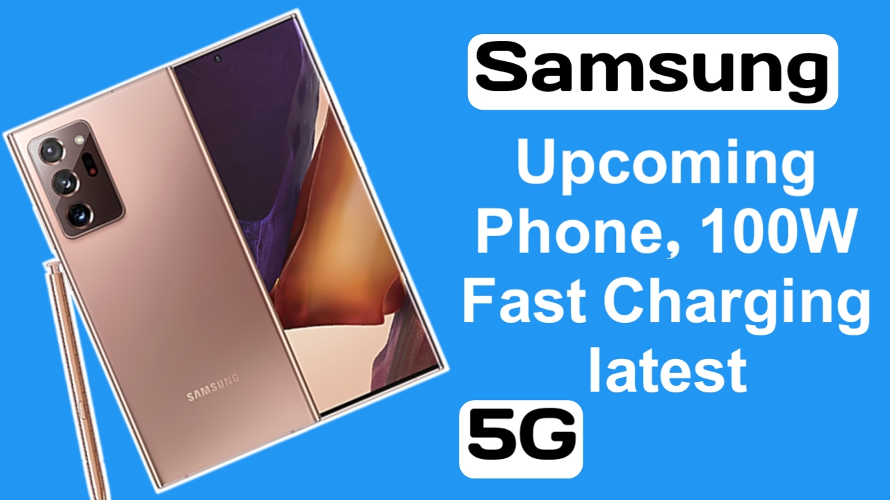 Samsung Upcoming 5G Phone with 100W Fast Charging, Super AMOLED Display