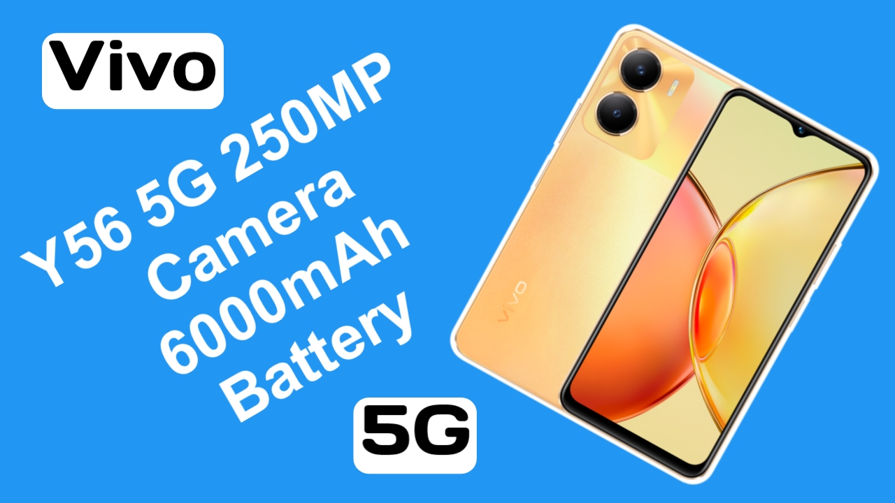 Vivo Y56 5G with a 250MP camera and 6000mAh battery