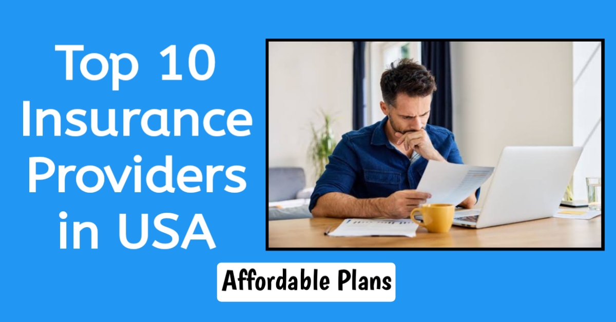 Top 10 Insurance Providers in USA - Affordable Plans