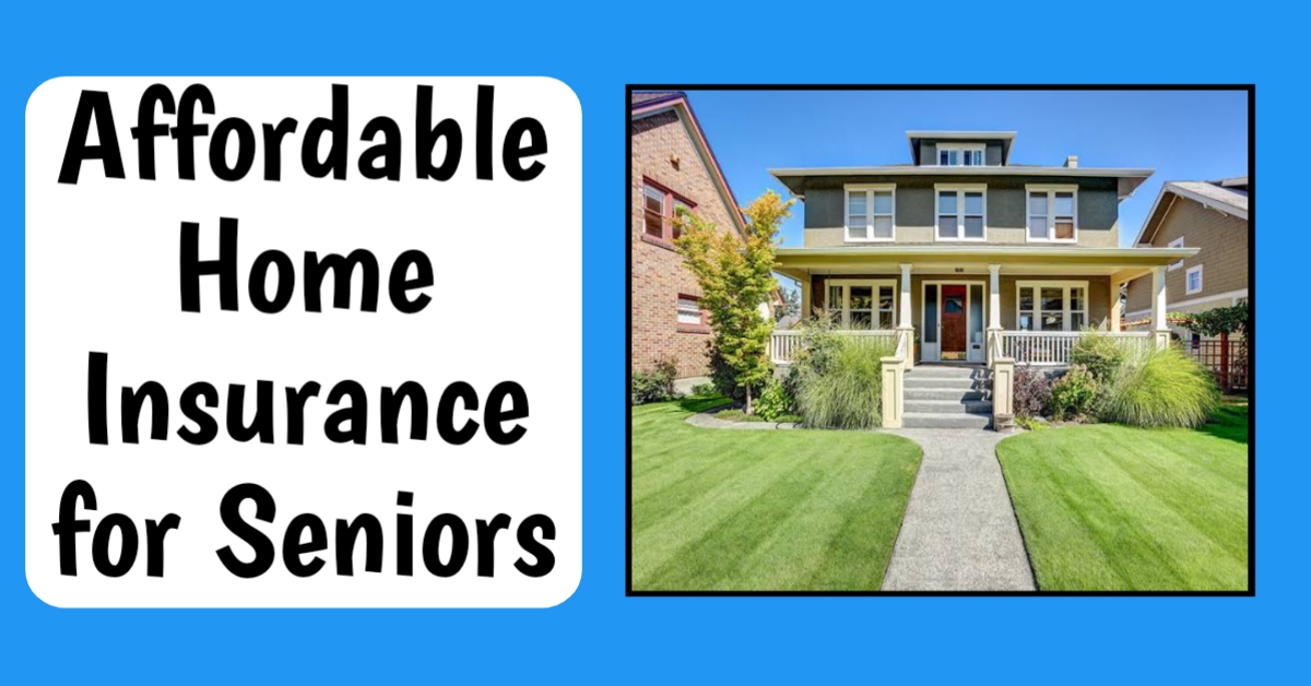 Affordable Home Insurance for Seniors